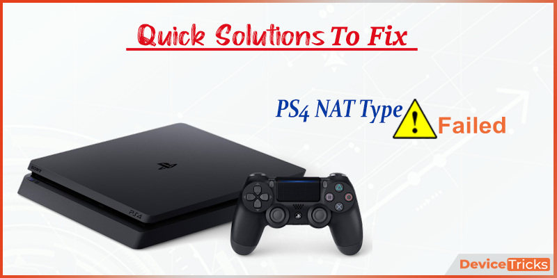 Fixed] PS4 NAT Type Failed - Step by Step Guide - Driver Easy