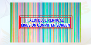 How to Fix Vertical or Horizontal Lines on Monitor? - Device Tricks