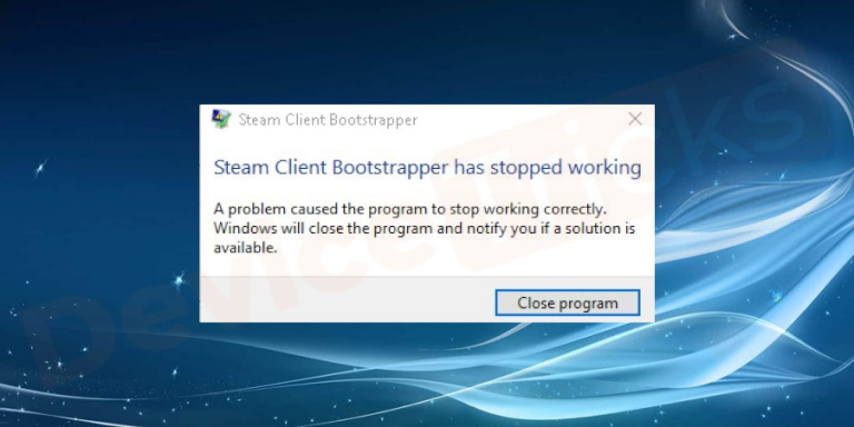 steam client bootstrapper has stopped working