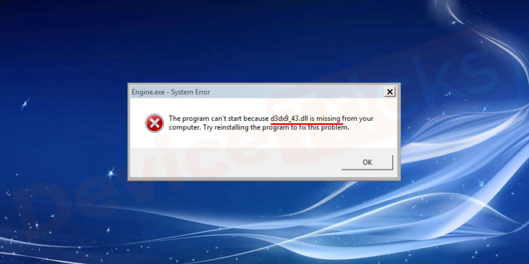 How To Fix D3dx9_43.dll Is Missing Or Not Found Errors? - Device Tricks